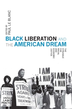 Paperback Black Liberation and the American Dream: The Struggle for Racial and Economic Justice Book