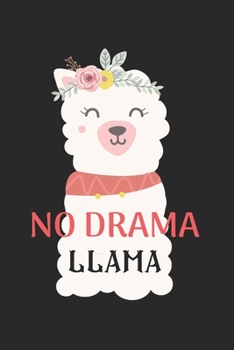 Paperback No Drama Llama Notebook: Blank Lined Llama Notebook Journal, Cute llama Notebook Journal For Men Women And Kids, Gifts For Llama Lovers Book