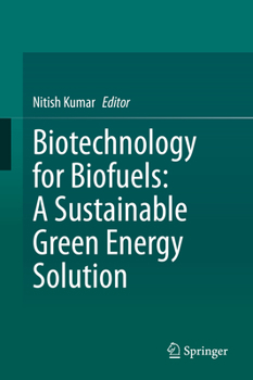 Hardcover Biotechnology for Biofuels: A Sustainable Green Energy Solution Book