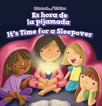 Library Binding Es Hora de la Pijamada / It's Time for a Sleepover [Spanish] Book
