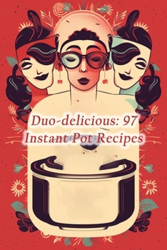 Paperback Duo-delicious: 97 Instant Pot Recipes Book