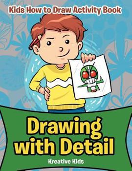 Paperback Drawing with Detail: Kids How to Draw Activity Book