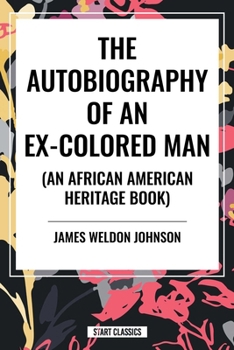 The Autobiography of an Ex-Colored Man (an African American Heritage Book)