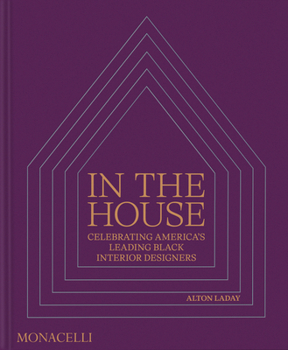 Hardcover In the House: Celebrating America's Leading Black Interior Designers Book