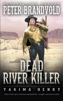 Dead River Killer: A Western Fiction Classic