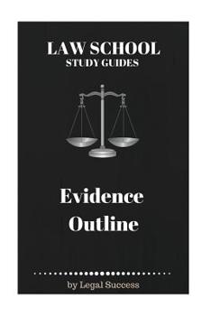 Paperback Law School Study Guides: Evidence Outline Book
