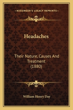 Paperback Headaches: Their Nature, Causes And Treatment (1880) Book