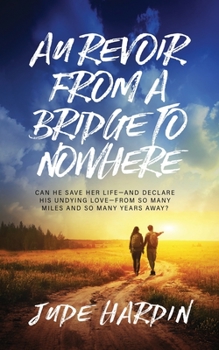 Paperback Au Revoir from a Bridge to Nowhere Book