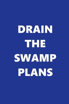 2020 Daily Planner Drain The Swamp Plans Text Blue White 388 Pages: 2020 Planners Calendars Organizers Datebooks Appointment Books Agendas