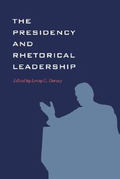 Paperback The Presidency and Rhetorical Leadership Book