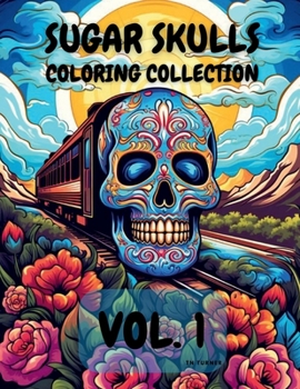 Paperback Sugar Skulls Coloring Collection: Vol. 1 Book