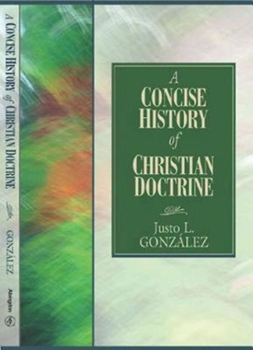 Paperback A Concise History of Christian Doctrine Book