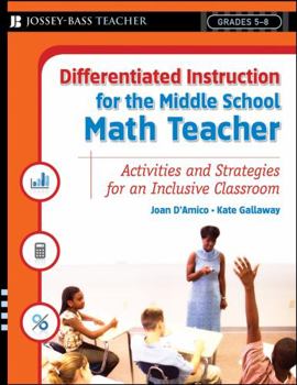 Paperback Differentiated Instruction for the Middle School Math Teacher: Activities and Strategies for an Inclusive Classroom Book