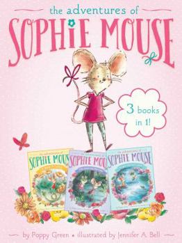 Paperback The Adventures of Sophie Mouse 3 Books in 1!: A New Friend; The Emerald Berries; Forget-Me-Not Lake Book