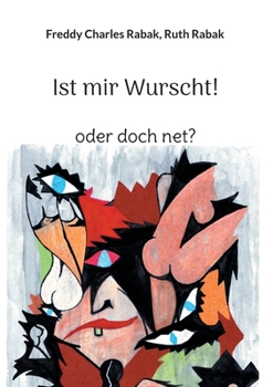 Paperback Ist mir Wurscht!: oder doch net? [German] Book