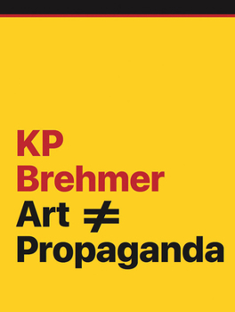 Paperback Kp Brehmer: Art Propaganda Book