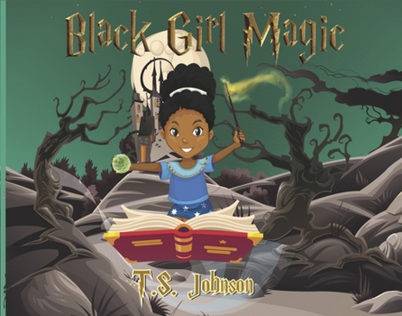 Hardcover Black Girl Magic: You Are Black Girl Magic Volume 1 Book
