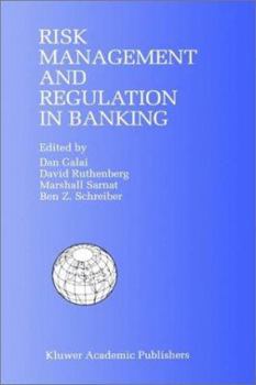 Hardcover Risk Management and Regulation in Banking: Proceedings of the International Conference on Risk Management and Regulation in Banking (1997) Book