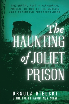 Paperback The Haunting of Joliet Prison Book