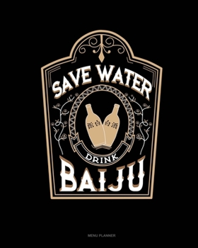 Paperback Save Water Drink Baiju: Menu Planner Book