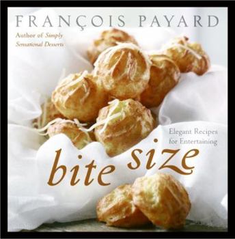 Hardcover Bite Size: Elegant Recipes for Entertaining Book