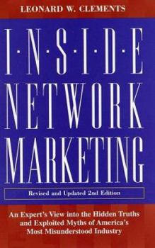 Paperback Inside Network Marketing, Revised and Updated 2nd Edition: An Expert's View Into the Hidden Truths and Exploited Myths of America's Most Misunderstood Book