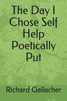 Paperback The Day I Chose Self Help Poetically Put Book