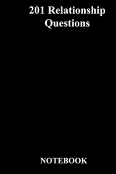 201 Relationship Questions: Gratitude Notebook / Gratitude Journal Gift, 118 Pages, 6x9, Soft Cover, Matte Finish