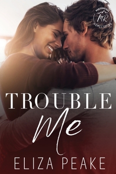 Paperback Trouble Me: A Steamy, Small Town Workplace Romance Book