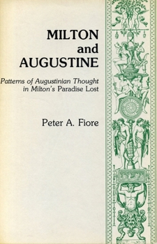 Hardcover Milton and Augustine: Patterns of Augustinian Thought in Milton's Paradise Lost Book