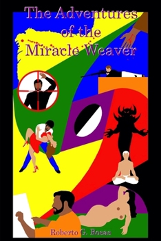 Paperback The Adventures of the Miracle Weaver Book