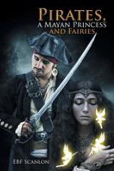 Paperback Pirates, a Mayan Princess and Fairies Book