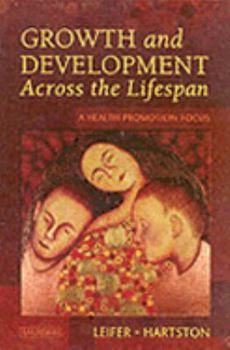 Hardcover Growth and Development Across the Lifespan: A Health Promotion Focus Book