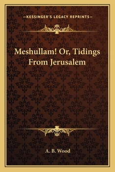 Paperback Meshullam! Or, Tidings From Jerusalem Book