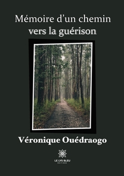 Paperback Mémoire d'un chemin vers la guérison [French] Book
