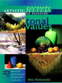Hardcover Artistic Secrets to Painting Tonal Values Book
