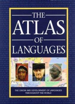 Hardcover The Atlas of Languages: The Origin and Development of Languages Throughout the World Book