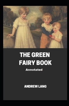 Paperback The Green Fairy Book Annotated Book