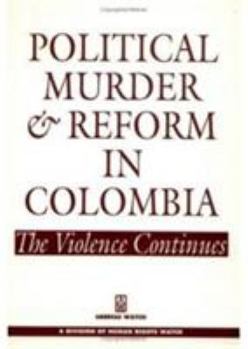Paperback Political Murder and Reform in: Colombia the Violence Continues Book