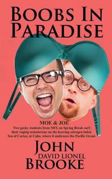 Paperback Boobs In Paradise: Going Wild at Spring Break In Cabo San Lucas, Mexico. Book