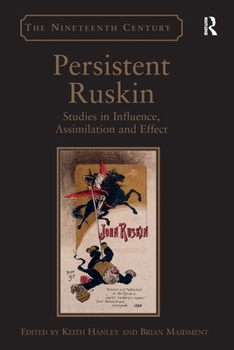 Paperback Persistent Ruskin: Studies in Influence, Assimilation and Effect Book
