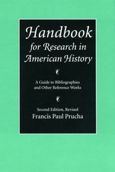 Paperback Handbook for Research in American History: A Guide to Bibliographies and Other Reference Works (Second Edition Revised) Book