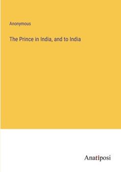 Paperback The Prince in India, and to India Book