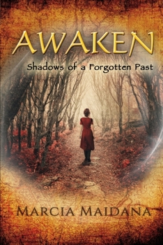 Awaken: Shadows of a Forgotten Past - Book #1 of the Shadows of Time