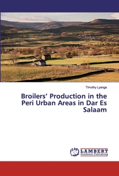 Paperback Broilers' Production in the Peri Urban Areas in Dar Es Salaam Book