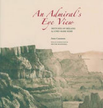 Hardcover An Admiral's Eye View: Sketches of Ireland Book