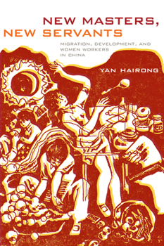 Paperback New Masters, New Servants: Migration, Development, and Women Workers in China Book