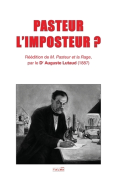 Paperback Pasteur l'Imposteur ? [French] Book