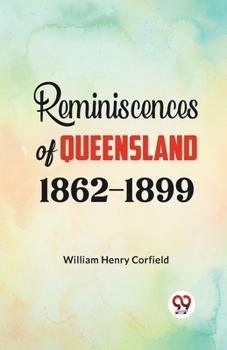 Paperback Reminiscences of Queensland 1862-1899 Book