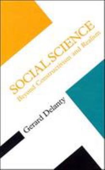 Paperback Social Science : Beyond Constructivism and Realism Book